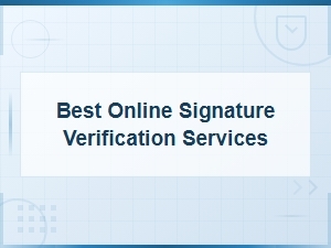 Best Online Signature Verification and Autograph Authentication Services