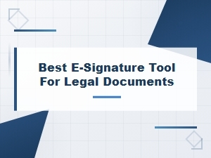 Best E-Signature Tools for Legal Documents in 2025