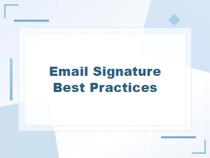 Email Signature Best Practices for Professional Communication